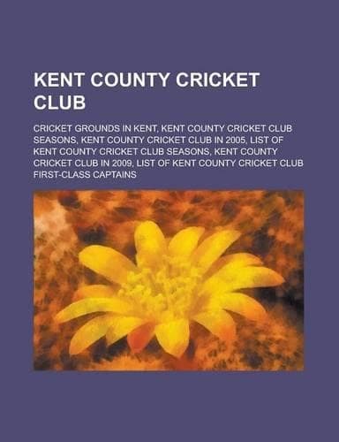 Cover of Kent County Cricket Club