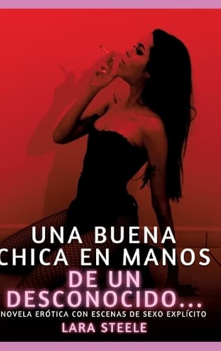 Cover of Una buena chica en manos de un desconocido...