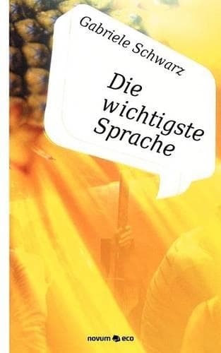 Cover of Die Wichtigste Sprache