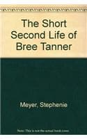 Cover of The Short Second Life of Bree Tanner
