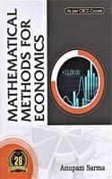 Cover of MATHEMATICAL METHODS FOR ECONOMICS : UNDER SEMESTER SYSTEM : AS PER CBCS COURSE : ENGLISH MEDIUM.