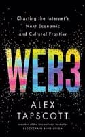 Cover of Web3 : Charting the Internet's Next Economic and Cultural Frontier
