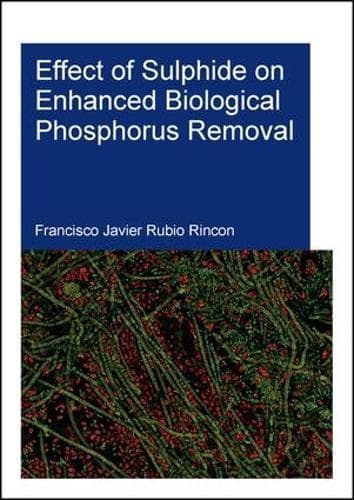 Cover of Effect of Sulphide on Enhanced Biological Phosphorus Removal