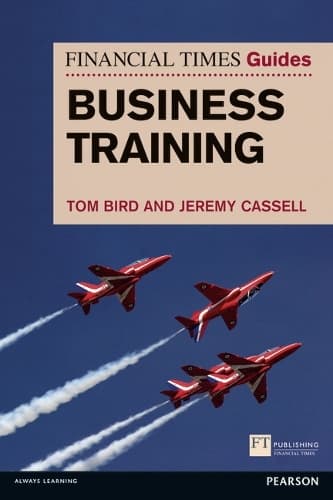 Cover of Financial Times Guide to Business Training, The: (The FT Guides)