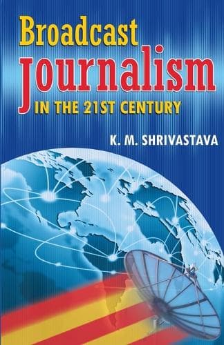 Cover of Broadcast Journalism in the 21st Century, 1/E