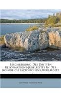 Cover of Beschreibung Des Dritten Reformations-Jubelfestes in Der Königlich Sächsischen Oberlausitz