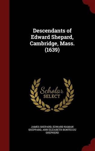 Cover of Descendants of Edward Shepard, Cambridge, Mass. (1639)