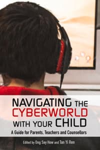 Cover of Navigating the Cyberworld with Your Child: A Guide for Parents, Teachers and Counsellors