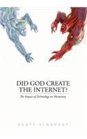 Cover of Did God Create the Internet?: The Impact of Technology on Humanity(English)
