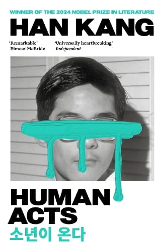 Cover of Human Acts: Winner of the 2024 Nobel Prize in Literature