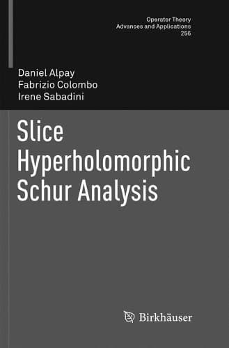 Cover of Slice Hyperholomorphic Schur Analysis