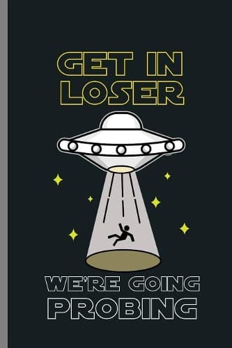 Cover of Get in Loser We're Going Probing