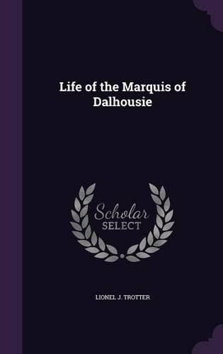Cover of Life of the Marquis of Dalhousie