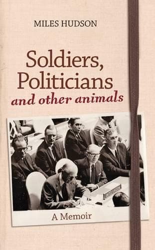 Cover of Soldiers, Politicians and Other Animals