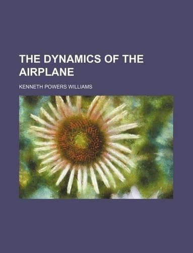 Cover of The Dynamics of the Airplane
