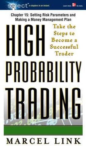 Cover of High-Probability Trading, Chapter 15 - Setting Risk Parameters and Making a Money Management Plan