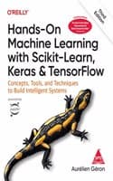 Cover of Hands-On Machine Learning with Scikit-Learn, Keras, and TensorFlow: Concepts, Tools, and Techniques to Build Intelligent Systems, Third Edition (Full Colour Print)