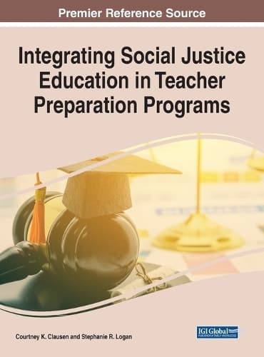 Cover of Integrating Social Justice Education in Teacher Preparation Programs