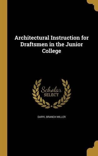 Cover of Architectural Instruction for Draftsmen in the Junior College