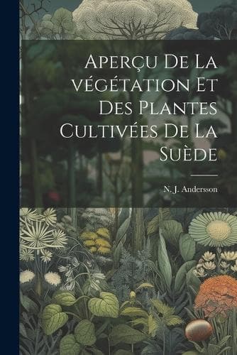 Cover of Aperçu de la végétation et des plantes cultivées de la Suède
