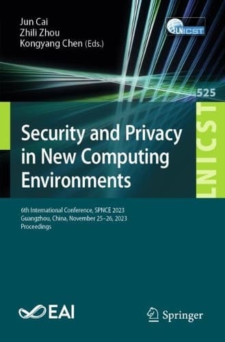 Cover of Security and Privacy in New Computing Environments
