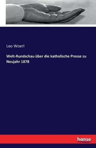 Cover of Welt-Rundschau über die katholische Presse zu Neujahr 1878: (German)