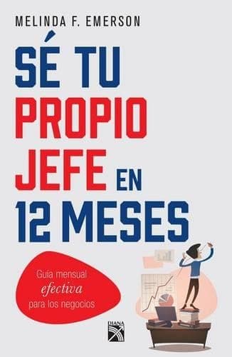 Cover of Se Tu Propio Jefe En 12 Meses