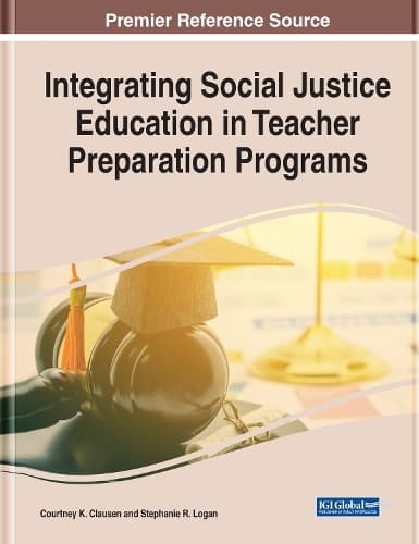 Cover of Integrating Social Justice Education in Teacher Preparation Programs