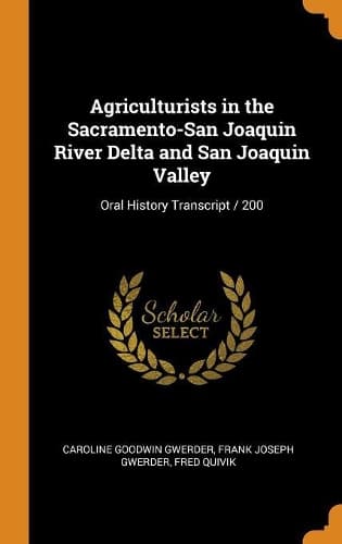Cover of Agriculturists in the Sacramento-San Joaquin River Delta and San Joaquin Valley