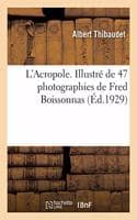 Cover of L'Acropole. Illustré de 47 Photographies de Fred Boissonnas