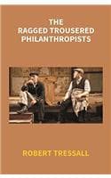 Cover of THE RAGGED TROUSERED PHILANTHROPISTS