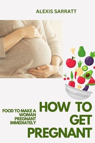 Cover of How to Get Pregnant