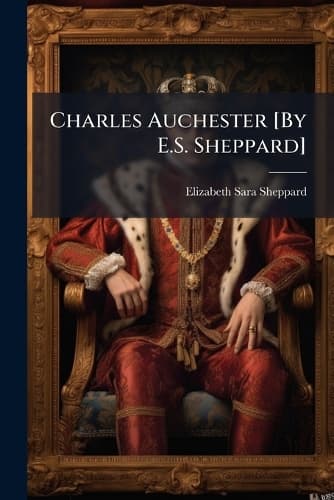 Cover of Charles Auchester [By E.S. Sheppard]