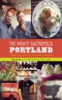 Cover of The Mighty Gastropolis: Portland
