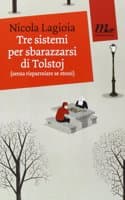 Cover of Tre sistemi per sbarazzarsi di Tolstoj (senza risparmiare se stessi)