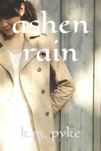 Cover of ashen rain: (Body Mind Spirit & Soul)