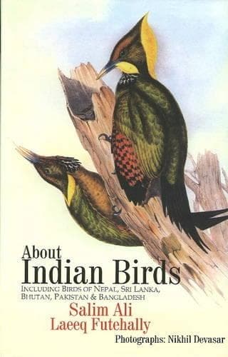 Cover of About Indian Birds: Including Birds of Nepal, Sri Lanka, Bhutan, Pakistan & Bangladesh