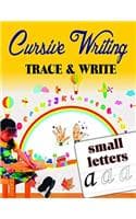 Cover of Cursive Writing Trace & Write Small Letters
